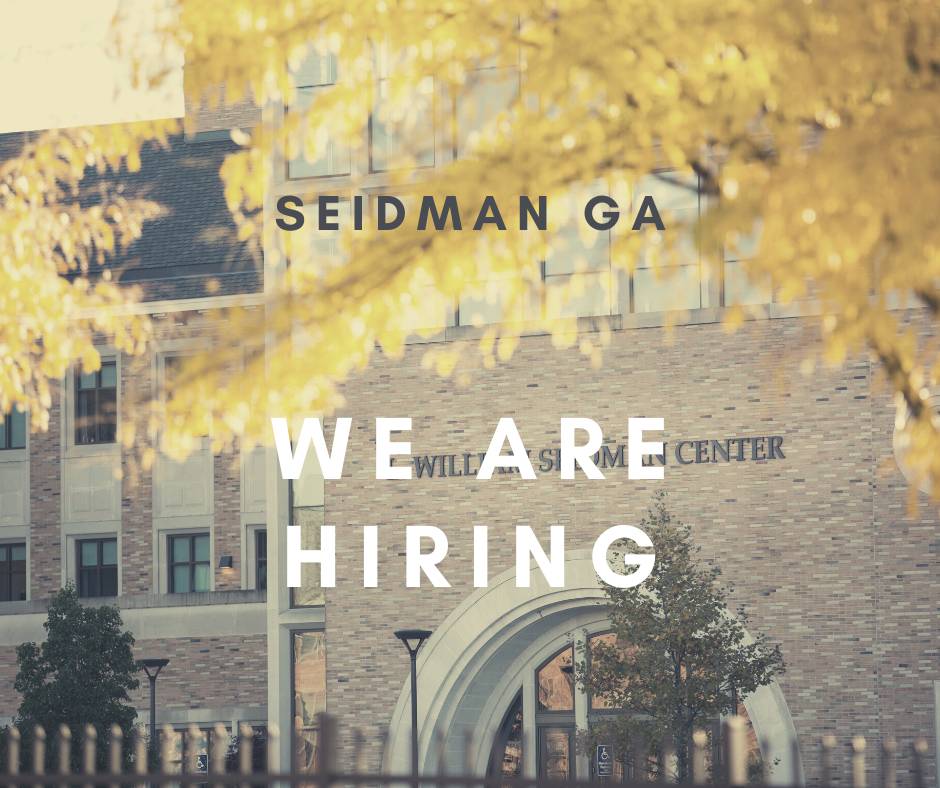 we are looking for a seidman graduate assistant